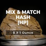 mix match 8oz of hash 
